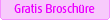Gratis Brosch�re