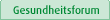 Gesundheitsforum