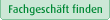 Fachgesch�fte finden