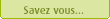 Savez vous...