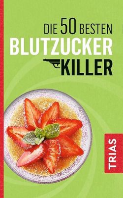 cDie 50 besten Blutzucker-Killer