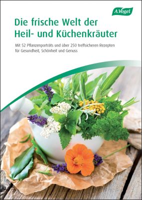 Die frische Welt der Heil- und Küchenkräuter