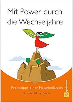 Mit Power durch die Wechseljahre, von Dr. med. Ulrike Güdel 