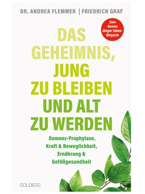 Cover Das Geheimnis, jung zu bleiben und alt zu werden