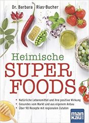 Natürliche Lebensmittel und ihre positive Wirkung. Dr. Barbara Rias-Bucher
