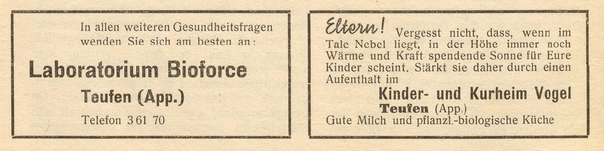 Anzeigen aus den Gesundheits-Nachrichten von A.Vogel aus dem Jahre 1941: Links "Laboratorium Bioforce Tauffen", Rechts "Kinder- und Kurheim Vogel Teufen".